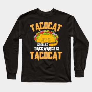 Tacocat Spelled Backward Is Tacocat | Love Cat And Taco Long Sleeve T-Shirt